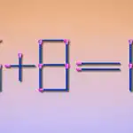 În cazul în care trebuie să adăugați un meci pentru a face egalitatea corectă: un test simplu de IQ În cazul în care trebuie să adăugați un meci pentru